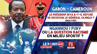 Gabon  Cameroun Le Président Biya atil refusé de recevoir le Général Olingui  Analyses [upl. by Eleik349]