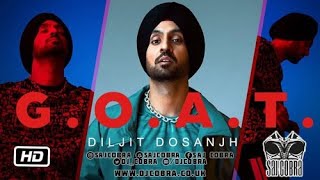 GOAT REMIX  DILJIT DOSANJH  SAJ COBRA  THE LATEST PUNJABI REMIX 2020 [upl. by Reema]