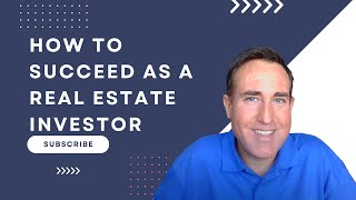 How To Succeed As A Real Estate Investor [upl. by Dianemarie]