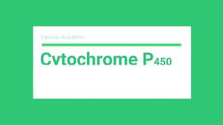 Cytochrome P450 [upl. by Aneliram899]