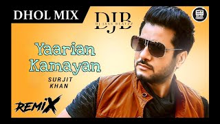 Yaarian Kamayan Surjit Khan Dhol Remix FtRavi Bal  Bhangra Mix  DJ JASS BEATZ  Old Is Gold 2023 [upl. by Genesa160]