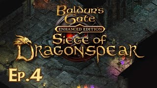 Baldurs Gate Siege of Dragonspear Ep 4  Secrets  Lets Play Dragonspear Gameplay Walkthrough [upl. by Oika]