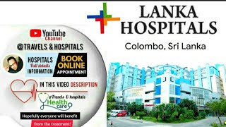 LankaHospitals in ColomboSri Lanka  Book an appointment amp full details info in video description [upl. by Zahc]