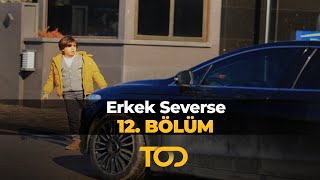 Erkek Severse 12 Bölüm  Hesaplaşma [upl. by Roxy981]