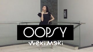 WEKI MEKI 위키미키  “OOPSY” Dance Cover  Kristallisya [upl. by Eanej]