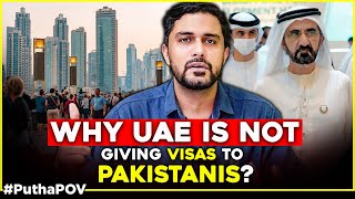 Goodbye Pakistan  WHY UAE is Not Giving Visas to Pakistanis [upl. by Yaluz]