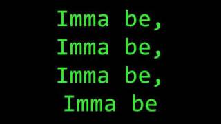 Imma Be lyrics [upl. by Manny]