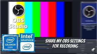 Share My OBS Studio Settings to Record on Celeron N4000 [upl. by Bendix896]