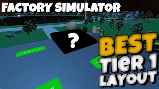 The BEST Tier 1 Layout in Factory Simulator  Roblox [upl. by Lougheed]