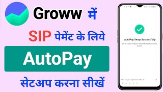 Setup AutoPay Activate for SIP payment in Groww app  Groww app Mutual fund me Autopay Setup Activat [upl. by Edd]