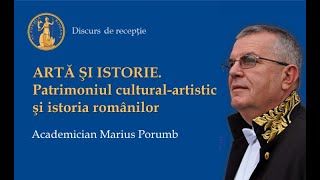 Discursul de recepție „ARTĂ ȘI ISTORIE Patrimoniul culturalartistic și istoria românilor“ [upl. by Arbrab]