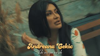 ANDREANA CEKIC  IDE MI PA NE IDE OFFICIAL VIDEO [upl. by Einna174]