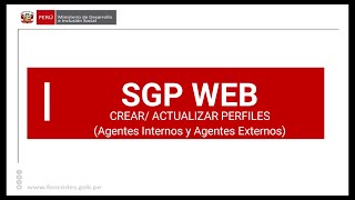 SGP WEB Crear actualizar perfiles acceso a aplicativos Agentes Internos y Agentes Externos [upl. by Esinad]