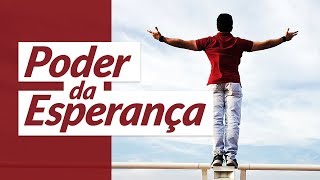 O poder da esperança [upl. by Ylrebmik]