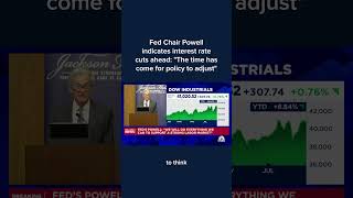 Fed Chair Powell indicates interest rate cuts ahead The time has come for policy to adjust [upl. by Eetnom]