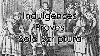 How Indulgences Proved The Churchs Fallibility 5 Centuries Ago [upl. by Jehu]