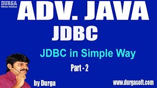 Adv Java  JDBC Session  5 JDBC in Simple Way Part 2 by Durga [upl. by Cherilyn]