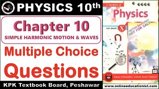 MCQs  Physics 10th  Chapter 10  Simple Harmonic Motion amp Waves  KPK Textbook Board Peshawar [upl. by Anawqahs]