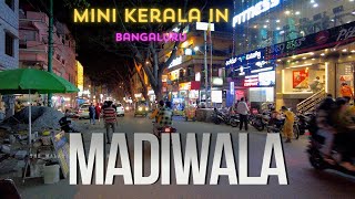 Mini kerala In Bangalore  ബാംഗ്ലൂരിലെ മിനി കേരളം  Madiwala [upl. by Llorre]