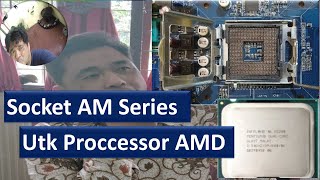 Jenisjenis Socket amp Processor AMD [upl. by Aitas]