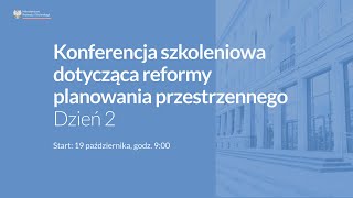 Konferencja szkoleniowa dotycząca reformy planowania przestrzennego dzień 2 [upl. by Sirah]