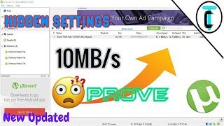 uTorrent Hidden Settings 2018 10MBs Download Speed With Prove Updated [upl. by Erodasi]