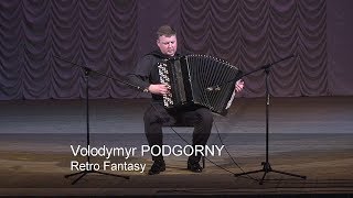 Podgorny Retro Fantasy  Подгорный Ретро Фантазия ACCORDION Aleksandr Hrustevich Хрустевич баян [upl. by Armand]