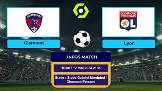 Clermont vs Lyon Streaming Direct Live sur quelles chaîne  12 mai 2024 à 2100  Ligue 1 [upl. by Araik]