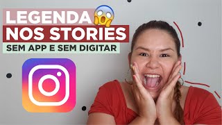 COMO COLOCAR LEGENDA NOS STORIES DO INSTAGRAM SEM DIGITAR NO PRÓPRIO APLICATIVO PARA ANDROID [upl. by Strickler]