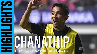 CHANATHIP HIGHLIGHTS ชนาธิปสรงกระสินธ์ CEREZO OSAKA vs KAWASAKI FRONTALE202283 [upl. by Jillian]