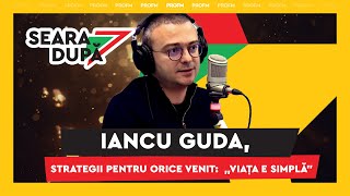 Iancu Guda strategii pentru orice venit Viața e simplă” I searadupa7 cu FERE [upl. by Tailor]