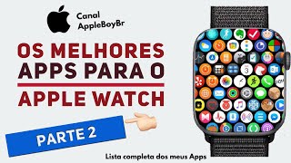 Lista completa dos meus aplicativos para o Apple Watch PARTE 2 🔥  17 Apps 😱 [upl. by Gibrian682]