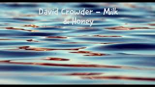 David Crowder  Milk amp Honey [upl. by Afrikah]