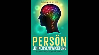 Persönlichkeitsentwicklung für Anfänger und Dummies Komplettes Hörbuch Deutsch  Audiobook [upl. by Nelhsa503]