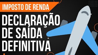 Declaração de saída definitiva do país como fazer [upl. by Gerrilee]