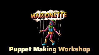 Marionette Puppet Making amp Screening Workshop Highlights Workshop VideoSDMBVocDMFM [upl. by Smalley]