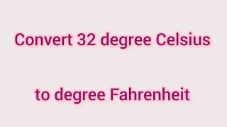 Convert 32 degree Celsius to degree Fahrenheit  Learnmaths [upl. by Brok]