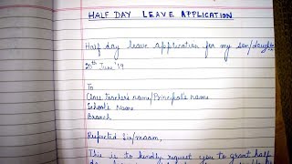 How To Write A Half Day Leave Application Letter To School Teacher or Principal From A Parent [upl. by Crawford]