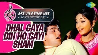 Platinum Song Of The Day  Dhal Gaya Din  ढल गया दिन  Asha Bhosle Mohammed Rafi [upl. by Devol]