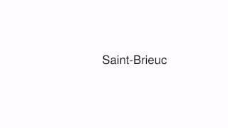 How to pronounce SaintBrieuc [upl. by Koeninger398]