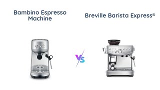 Breville Bambino vs Barista Express Impress Espresso Machines [upl. by Tay]