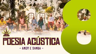 Poesia Acústica 8  Amor e Samba Cesar Mc Elana Kayuá Projota Cynthia Luz Froid Mv Bill Bob [upl. by Per]