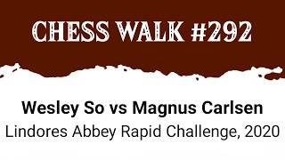 Wesley So vs Magnus Carlsen • Lindores Abbey Rapid Challenge 2020 [upl. by Idelson541]