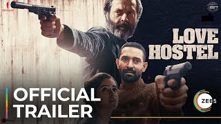 Love Hostel  Trailer  Bobby D  Vikrant M  Sanya M  A ZEE5 Original Film  Premieres 25 Feb 2022 [upl. by Orrocos]