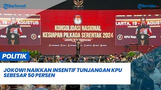 Jokowi Naikkan Insentif Tunjangan KPU Sebesar 50 Persen [upl. by Rue274]