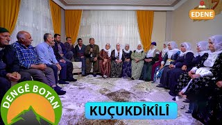 DENGÊ BOTAN  KUÇUKDİKİLİ  EDENE [upl. by Press105]