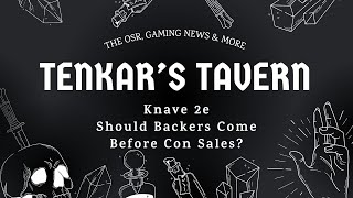 Knave 2e  Should Backers Come Before Con Sales [upl. by Dlareg]