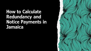 How to calculate redundancy and notice pay in Jamaica [upl. by Epstein875]