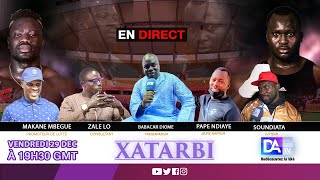 🛑DIRECT XATARBI Spécial Modou Lô vs Boy Niang 2 avec Makane Mbengue et les invités de Babacar [upl. by Dacia]