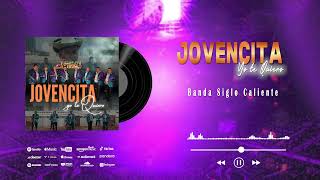 Jovencita Yo Te Quiero  Banda Siglo Caliente Audio 2024 [upl. by Yelehsa165]